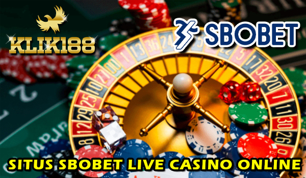 KLIK188 SITUS SBOBET LIVE CASINO ONLINE TERPERCAYA